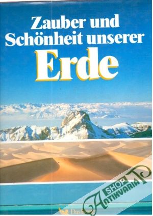 Zauber und Schonheit unserer Erde - Kolektív autorov