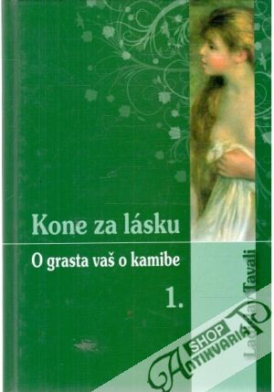 Kone za lásku - o grasta vaš o kamibe 1. - Tavali Ladislav