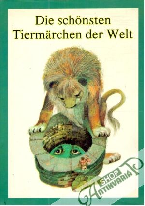 Die schonsten Tiermärchen der Welt - Benešová Alena