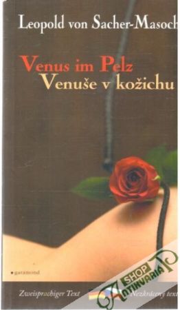 Venus im Pelz - Venuše v kožichu - Sacher-Masoch Leopold