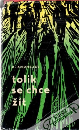 Tolik se chce žít - Andrejev A.