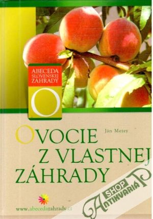 Ovocie z vlastnej záhrady - Mezey Ján