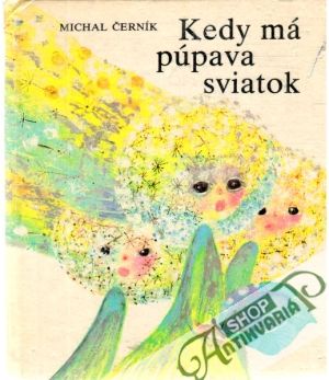 Kedy má púpava sviatok - Černík Michal