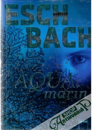 Aquamarin - Eschbach Andreas