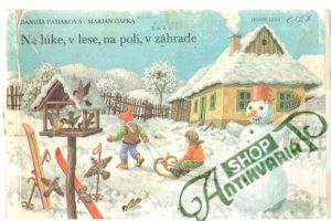 Na lúke, v lese, na poli, v záhrade - Pašiaková Danuša, Čapka Marián