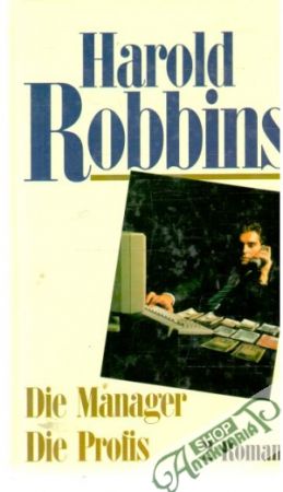 Die Manager, Die Profis - Robbins Harold