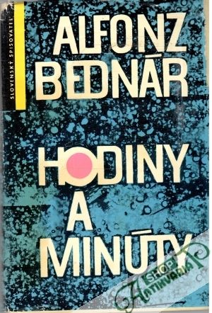 Hodiny a minúty - Bednár Alfonz