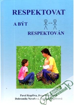 Respektovat a být respektován - Kopřiva, Nováčková, Nevolová