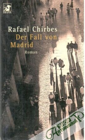 Der Fall von Madrid - Chirbes Rafael