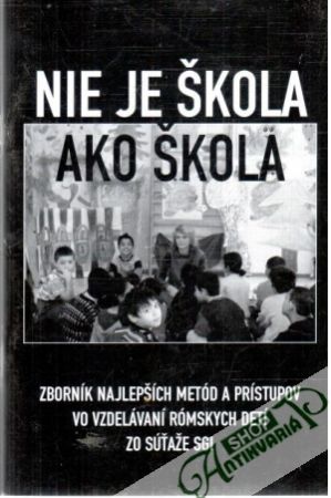 Nie je škola ako škola - Csontosová, Kubánová