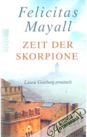 Zeit der Skorpione - Mayall Felicitas