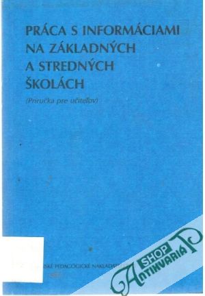 Práca s informáciami na základných a stredných školách - Sakálová, Smetáček
