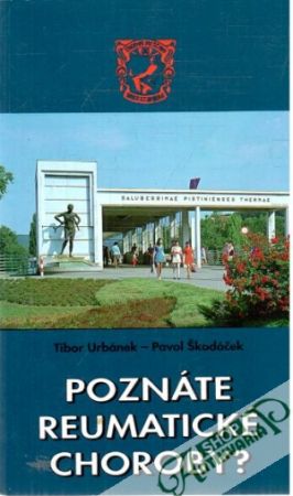 Poznáte reumatické choroby? - Urbánek Tibor, Škodáček Pavol