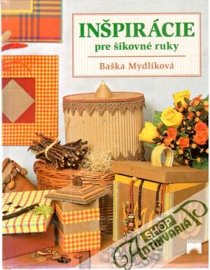 Inšpirácie pre šikovné ruky - Mydlíková Baška