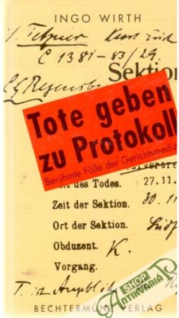 Tote geben zu Protokoll - Wirth Ingo