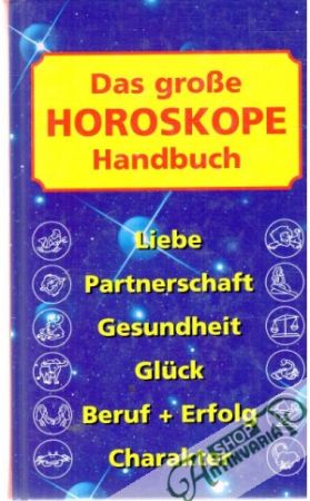Das grosse Horoskop Handbuch - Kolektív autorov