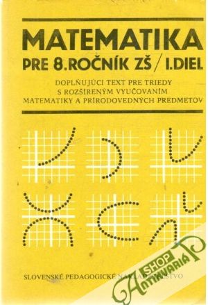 Matematika pre 8. ročník ZŠ - I. diel - Kolektív autorov