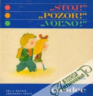 "Stoj!" Pozor!" Voľno!" - Chodec - Votruba Josef
