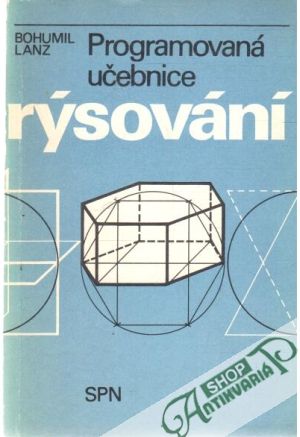 Programovaná učebnice rýsování - Lanz Bohumil