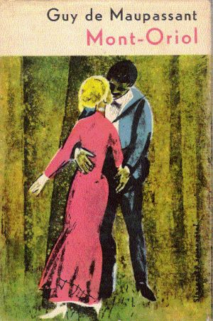 Mont-Oriol - Maupassant Guy