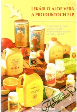 Lekári o aloe vera a produktoch FLP - Kolektív autorov