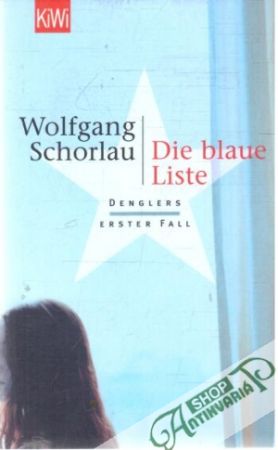 Die blaue Liste - Schorlau Wolfgang