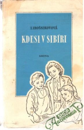 Kdesi v Sibíri - Irošnikovová Irina