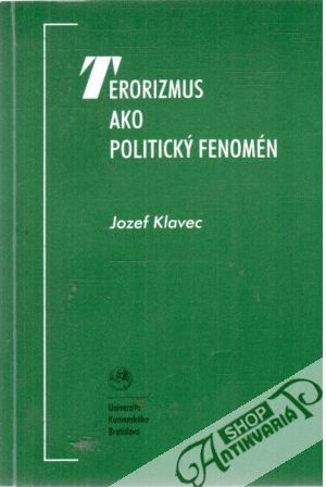 Terorizmus ako politický fenomén - Klavec Jozef