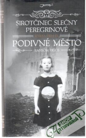 Sirotčinec slečny Peregrinové - Podivné město - Riggs Ransom