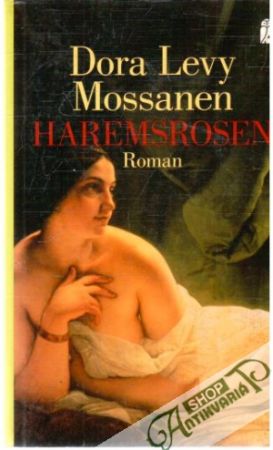 Haremsrosen - Mossanen Dora Levy
