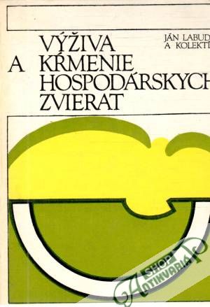 Výživa a kŕmenie hospodárskych zvierat - Labuda Ján a kolektív