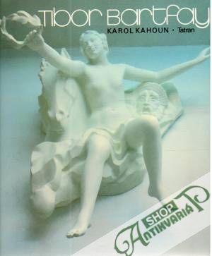 Tibor Bartfay - Kahoun Karol