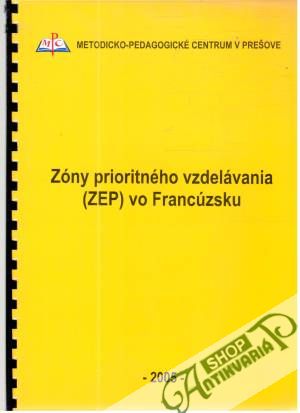 Zóny prioritného vzdelávania (ZEP) vo Francúzsku - Kolektív autorov