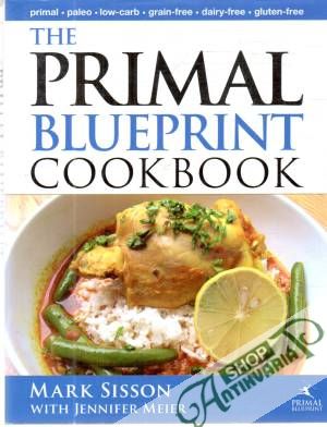 The primal blueprint cookbook - Sisson Mark, Meier Jennifer