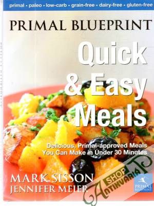 Primal blueprint quick and easy meals - Sisson Mark, Meier Jennifer