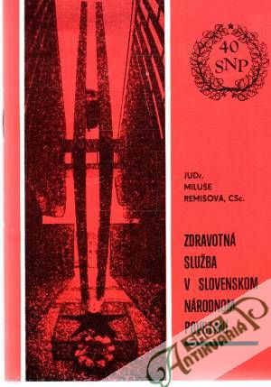 Zdravotná služba v slovenskom národnom povstaní - Remišová Miluše