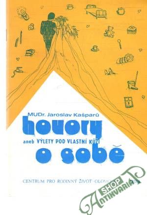 Hovory o sobě - Kašparu Jaroslav