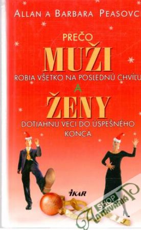Prečo muži robia všetko na poslednú chvíľu a ženy dotiahnu veci do úspešného konca - Peasovci Allan a Barbara