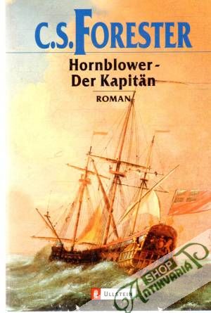 Hornblower - der Kapitän - Forester C.S.