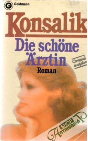 Die schone Arztin - Konsalik Heinz G.