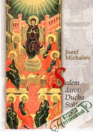 Sedem darov Ducha Svätého - Michalov Jozef