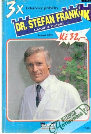 3x Dr. Stefan Frank - svazek 7003 - Dr. Stefan Frank