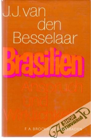Brasilien - Anspruch und Wirklichkeit - Besselaar J.J.