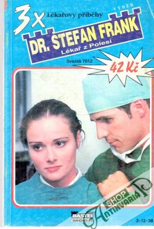3x Dr. Stefan Frank - svazek 7012 - Dr. Stefan Frank