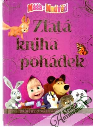 Máša a medvěd - Zlatá kniha pohádek - Kuzovkov O.