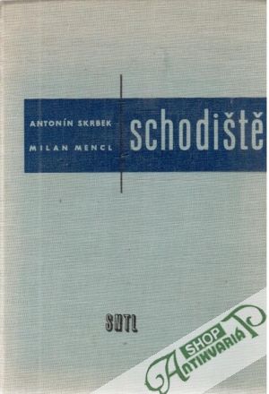 Schodiště - Skrbek Antonín, Mencl Milan