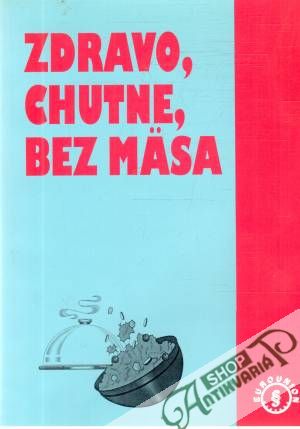 Zdravo, chutne, bez mäsa - Džupa Karol, Butkovská Mária