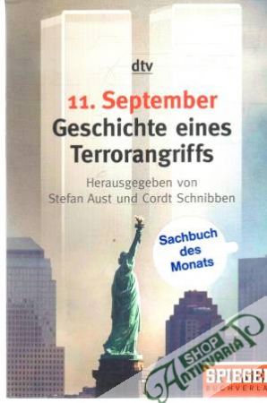 11. September - Geschichte eines Terrorangriffs - Aust Stefan, Schnibben Cordt