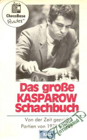 Das grosse Kasparov Schachbuch - Kolektív autorov