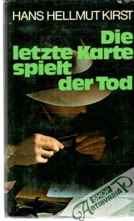 Die letzte Karte spielt der Tod - Kirst Hans Helmut